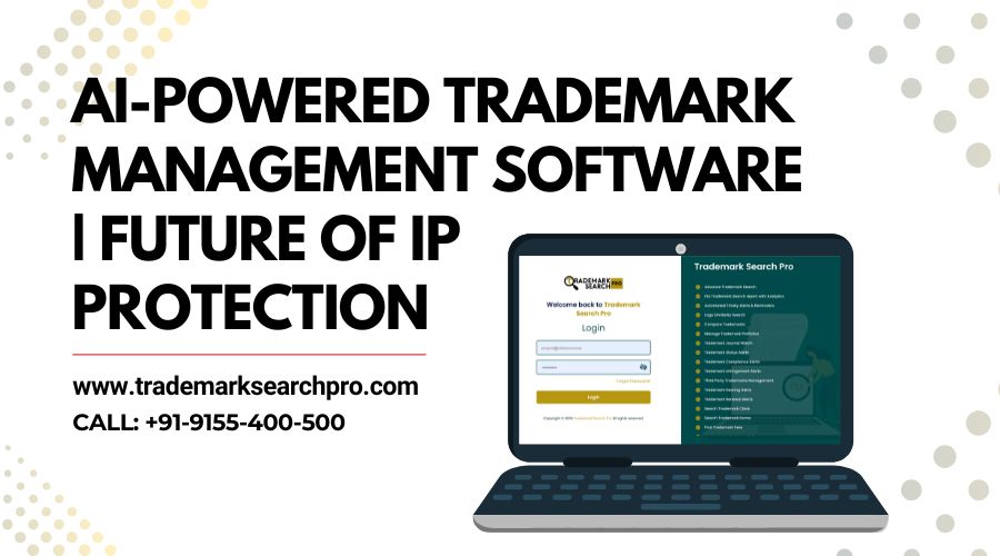 AI-Powered Trademark Management Software | Future of IP Protection
