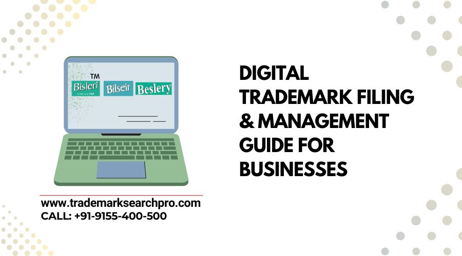 Digital Trademark Filing & Management Guide for Businesses