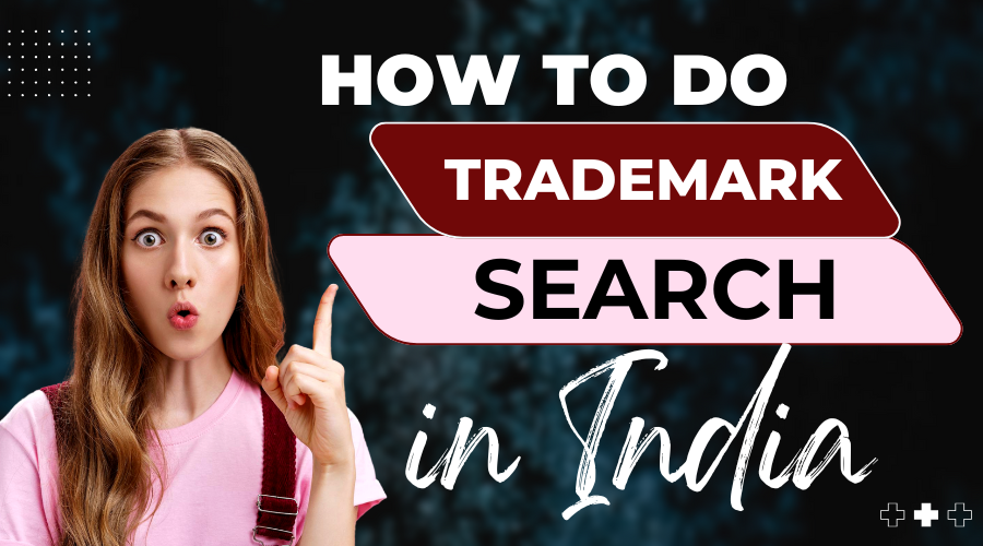 How to Do Trademark Search Online in India (Step-by-Step Guide)