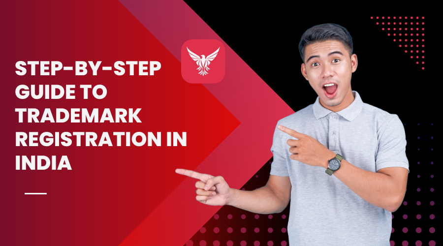 Step-by-Step Guide to Trademark Registration in India