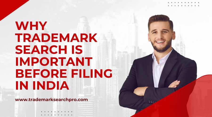 Why Trademark Search Is Important Before Filing in India
